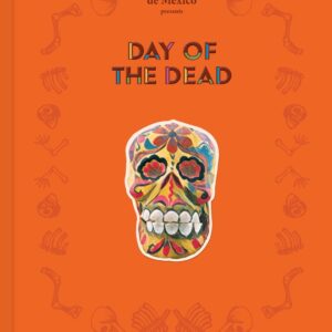 Day of the Dead: The History of a Celebration