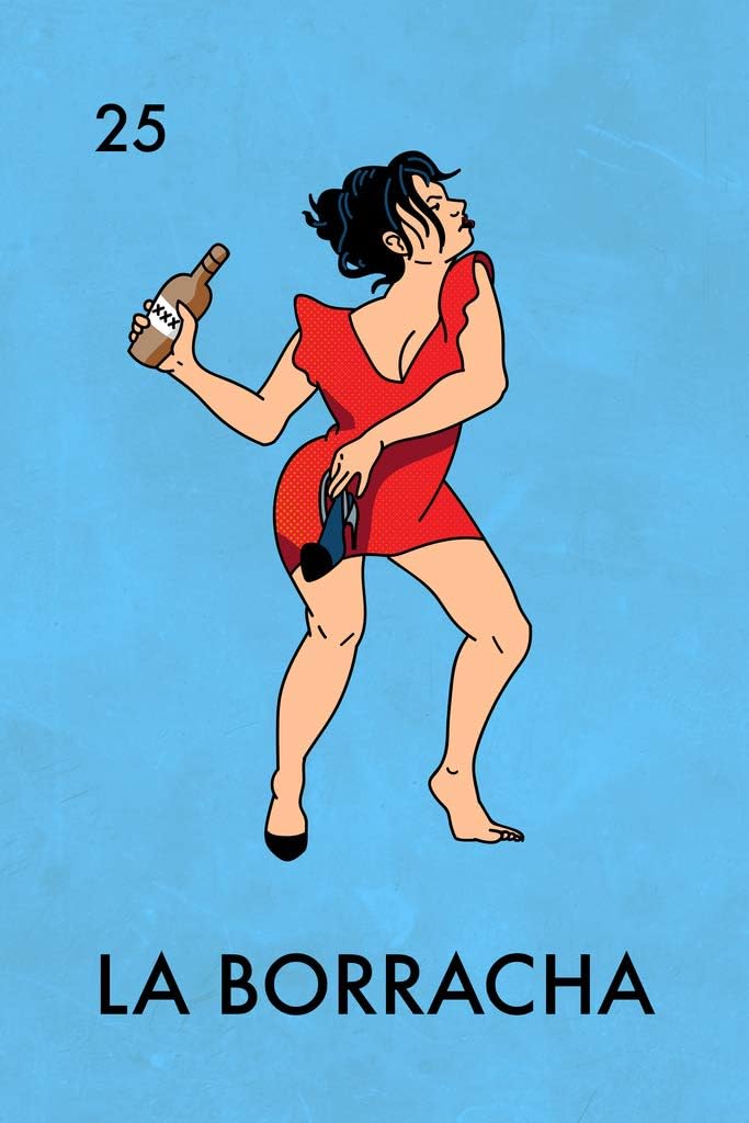 La Borracha Drunk Woman Mexican Lottery Funny Parody Day Of Dead Dia Los Muertos Decorations Mexico Beer Booze Bottle Person Party Drinking Spanish Cool Wall Art Print Poster 12x18