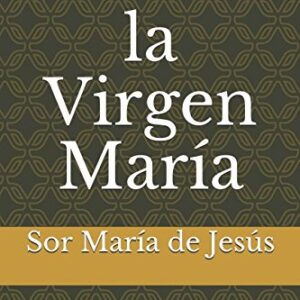 Vida de la Virgen María (Spanish Edition)