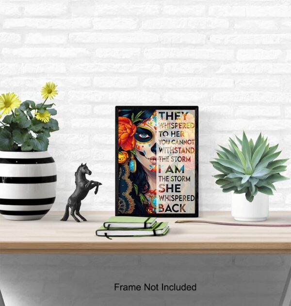 Decoracion Para Mujer Inspiration Art- Sugar Skull Decor Mexican Regalos Para Mujer, Ninas - I Am the Storm Inspirational Wall Decor - Wall Art for Women Chicano Latinx Woman - Motivational poster - Image 5