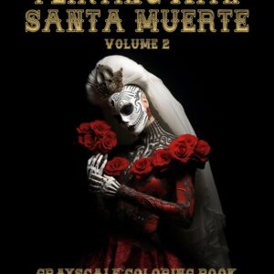 Flirting With Santa Muerte Volume Two
