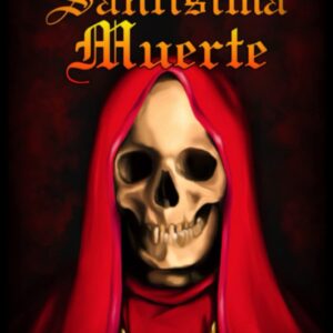 El Libro Rojo De La Santísima Muerte (Colección De La Santa Muerte) (Spanish Edition)