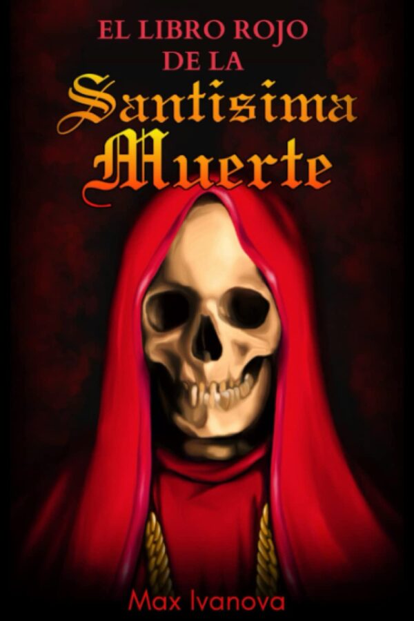 El Libro Rojo De La Santísima Muerte (Colección De La Santa Muerte) (Spanish Edition)