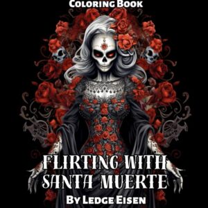 Flirting With Santa Muerte Coloring Book