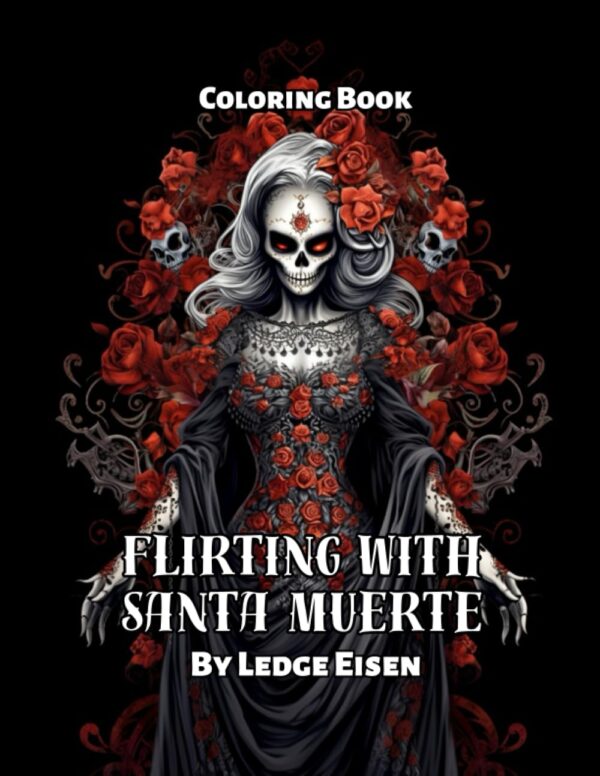 Flirting With Santa Muerte Coloring Book
