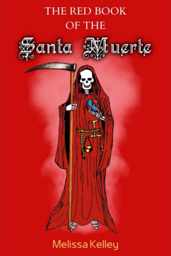 The Red Book Of The Santa Muerte (La Santísima Muerte Collection)