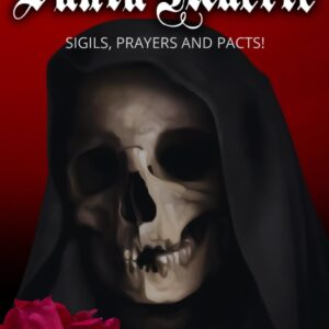 Book Of Prayers Santa Muerte (Second Part): Sigils, Novena And Pacts! (Holy Death Collection)