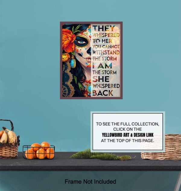Decoracion Para Mujer Inspiration Art- Sugar Skull Decor Mexican Regalos Para Mujer, Ninas - I Am the Storm Inspirational Wall Decor - Wall Art for Women Chicano Latinx Woman - Motivational poster - Image 7