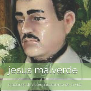 jesus malverde: oraciones de acompañamiento de la vida (Spanish Edition)