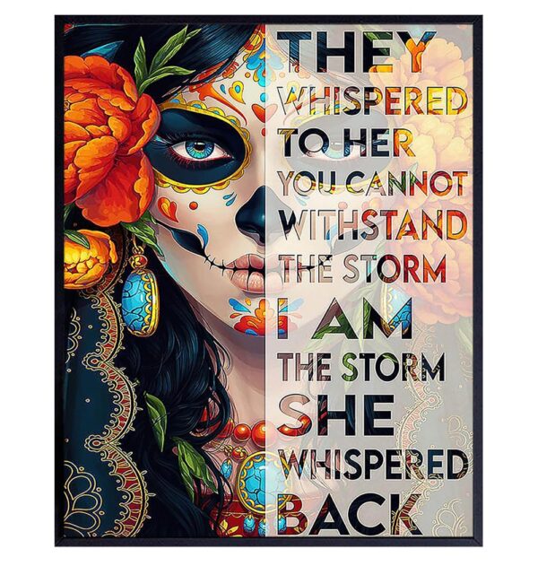 Decoracion Para Mujer Inspiration Art- Sugar Skull Decor Mexican Regalos Para Mujer, Ninas - I Am the Storm Inspirational Wall Decor - Wall Art for Women Chicano Latinx Woman - Motivational poster