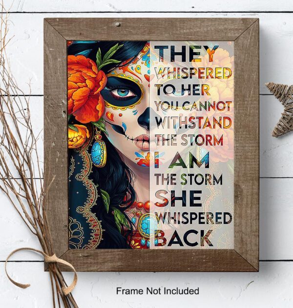 Decoracion Para Mujer Inspiration Art- Sugar Skull Decor Mexican Regalos Para Mujer, Ninas - I Am the Storm Inspirational Wall Decor - Wall Art for Women Chicano Latinx Woman - Motivational poster - Image 8