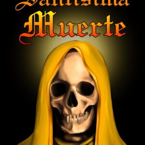 El Libro Amarillo De La Santísima Muerte (Colección De La Santa Muerte nº 5) (Spanish Edition)