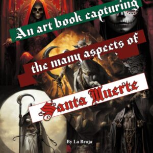 an Art book Capturing the many aspects of Santa Muerte