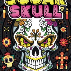 Sugar Skull Coloring Book: Day of the dead coloring books for adults with 50 amazing sugar skull, candy skull, mexican gothic, calaveras mexicanas, ... | Art Timeless creations coloring books
