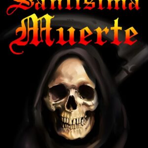 Los Símbolos De La Santa Muerte (Colección De La Santa Muerte nº 4) (Spanish Edition)