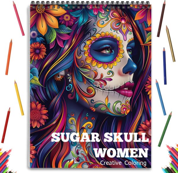 Sugar Skull Women Coloring Book for Adult Women Relaxation, Spiral Bound, Printed Single-Sided, Adult Coloring Book for Women 24 Pages Coloring Book Arts and Crafts Sugar Skull Gift for Adult Women