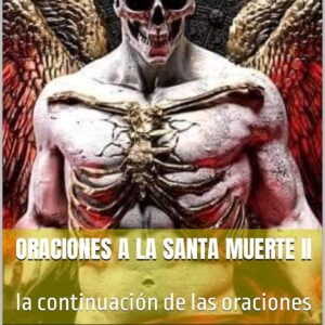 Oraciones a la Santa Muerte II: la continuación de las oraciones (Mystik nº 17) (Spanish Edition)