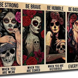 Sugar Skull Be Strong Tin Sign - Woman With Tattoo Art for Modern Classroom, Kitchen, Bedroom, Living Room, Office Decor (0812 Inch Unframed)