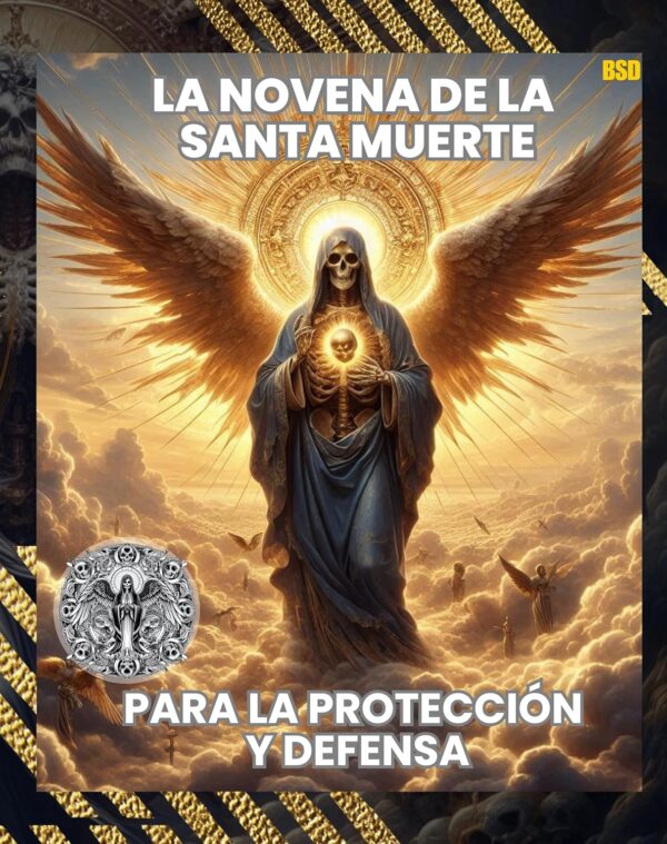 La Novena de la Santa Muerte: Para la Protección y Defensa: The Novena of Santa Muerte: For Protection and Defense (Las Novenas Poderosas de la Santa Muerte nº 4) (Spanish Edition)