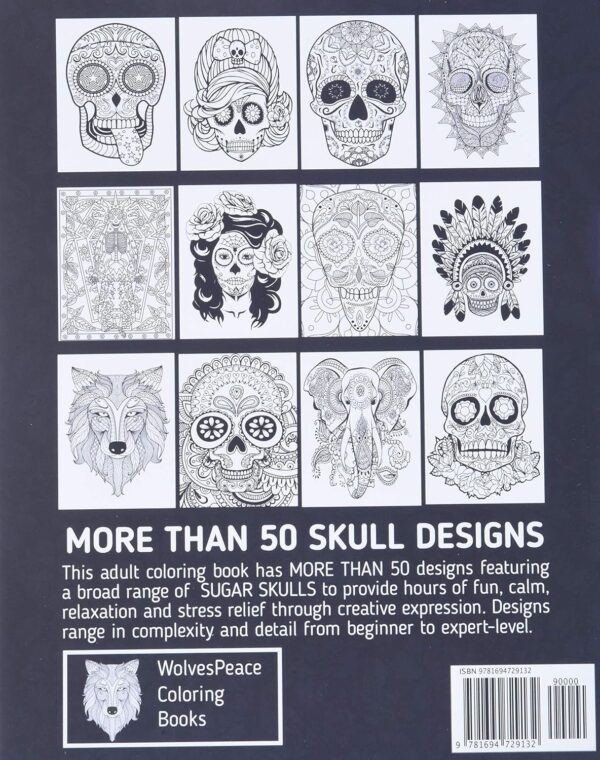 Sugar Skulls Coloring Book for Adults: 50 Plus Designs Inspired by Día de Los Muertos Skull Day of the Dead Easy Patterns for Anti-Stress and Relaxation Single-sided Pages Resist Bleed-Through