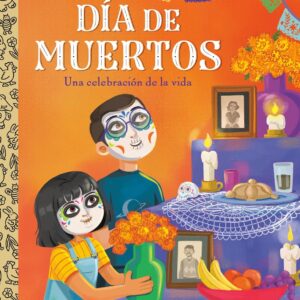 Día de Muertos: Una celebración de la vida (Day of the Dead: A Celebration of Life Spanish Edition) (Little Golden Book)