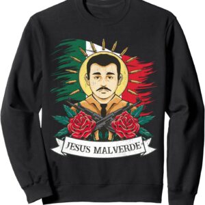 Jesus Malverde Sinaloa Mexico, Jesus Malverde Sweatshirt