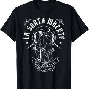 La-Santas Muertes For Men Women T-Shirt