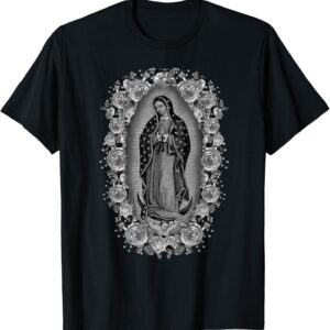 Our Lady Virgen De Guadalupe Virgin Mary T-Shirt