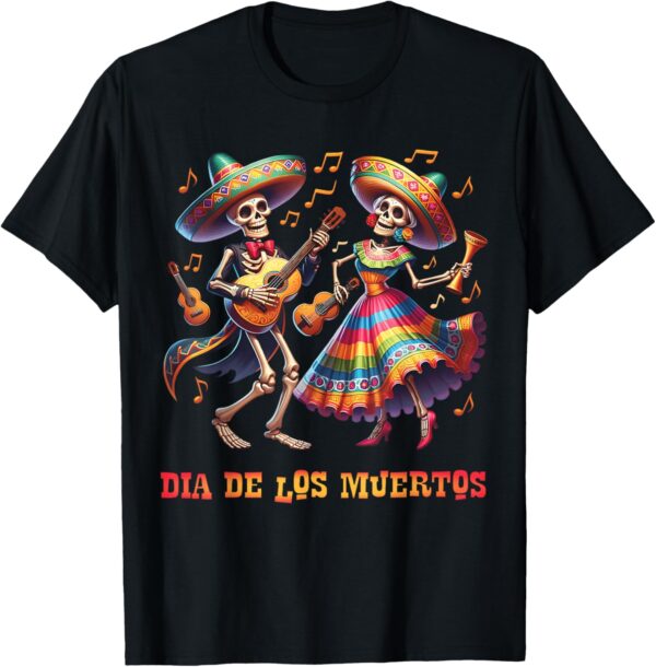 Dia De Los Muertos Dancing Skeletons Guitar Day Of The Dead T-Shirt